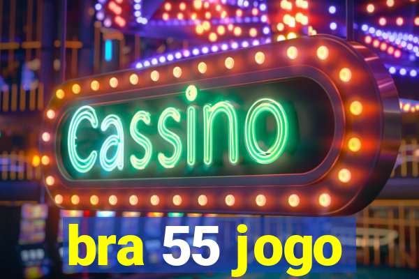 bra 55 jogo